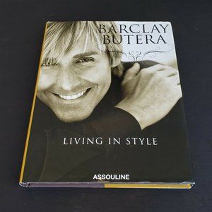 Barclay Butera Living in Style Hardcover Book
